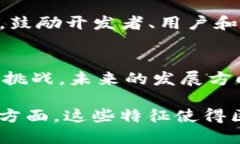 区块链是一种分布式账本技术，起初用于支持比