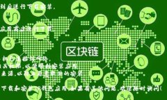 要在华为手机上下载TP钱包应用，可以按照以下步