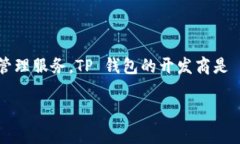 TP 钱包（TokenPocket）是一款流行的多链数字货币钱